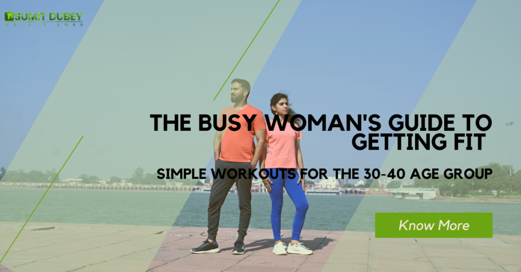 The Busy Woman's Guide to Getting Fit: Simple Workouts for the 30-40 Age Group